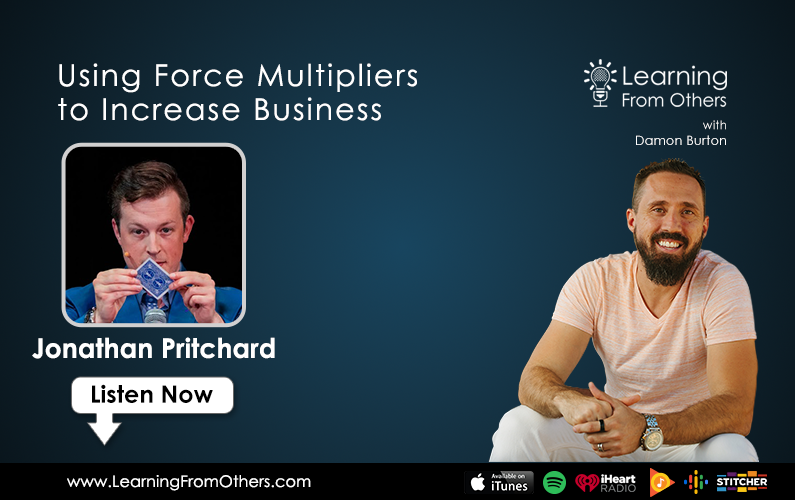Jonathan Pritchard: Using Force Multipliers to Increase Business
