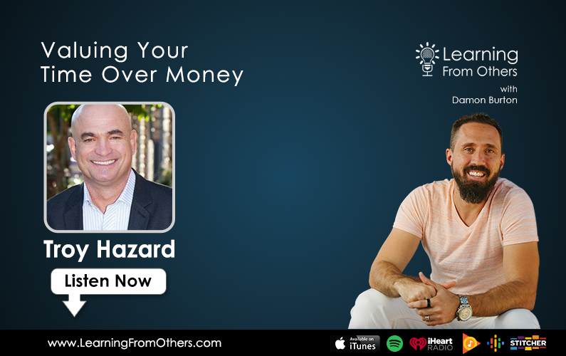 Troy Hazard: Valuing Your Time Over Money