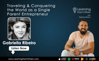 Gabriella Ribeiro: Traveling & Conquering the World as a Single Parent Entrepreneur