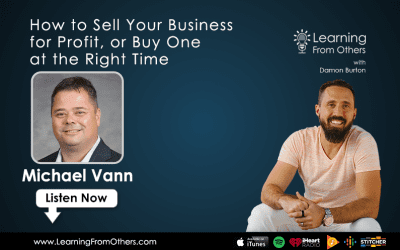 Michael Vann: How to Sell Your Business for Profit, or Buy One at the Right Time