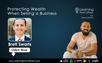 Brett Swarts: Protecting Wealth When Selling a Business