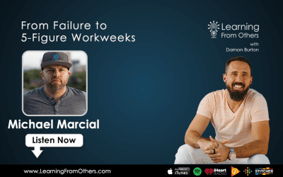 Michael Marcial: From Failure to 5-Figure Workweeks