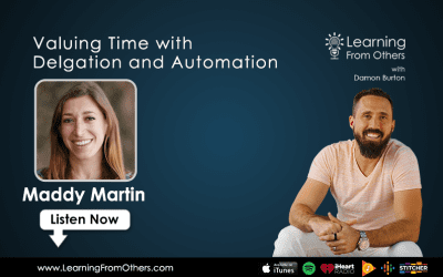 Maddy Martin: Valuing Time with Delegation and Automation