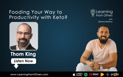 Thom King: Fooding Your Way to Productivity with Keto?