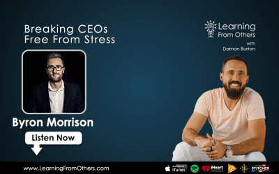 Byron Morrison: Breaking CEOs Free From Stress