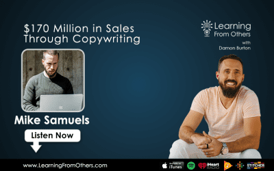 Mike Samuels: $170 Million in Sales Through Copywriting