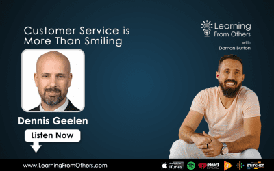 Dennis Geelen: Customer Service is More Than Smiling