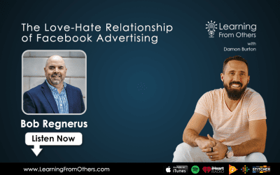 Bob Regnerus: The Love-Hate Relationship of Facebook Advertising