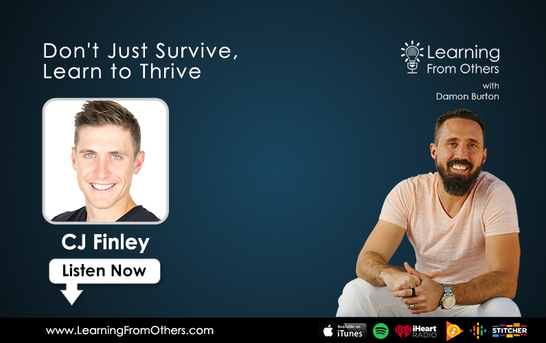 CJ Finley: Don’t Just Survive, Learn to Thrive