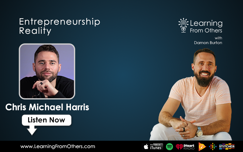 Chris Michael Harris: Entrepreneurship Reality
